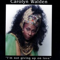 I Want To Be Your Everything - Carolyn Walden