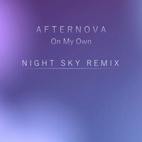 On My Own - Afternova & Night Sky