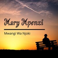 Mary Mpenzi - Mwangi Wa Njoki