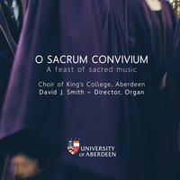 Crucifixus - David J. Smith & Choir of King’s College, Aberdeen