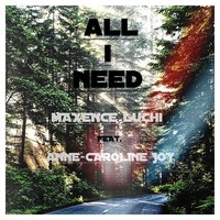 All I Need - Maxence Luchi & Anne-Caroline Joy