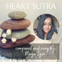 Heart Sutra - Maya Iyer