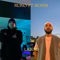 Liquid - Ruko & Rossi