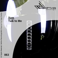 Talk To Me - Xam