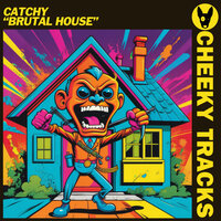 Brutal House - Catchy