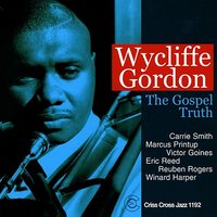 The Message - Wycliffe Gordon & Marcus Printup & Victor Goines & Eric Reed & Reuben Rogers & Winard Harper