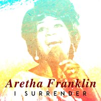 I Surrender Dear - Aretha Franklin
