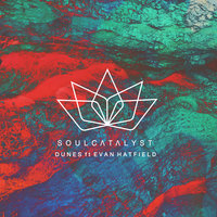 Dunes - Soul Catalyst & Evan Hatfield
