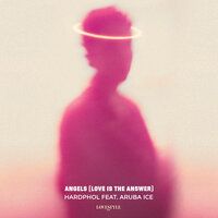 Angels (Love Is The Answer) - Hardphol & ARUBA ICE