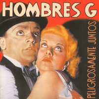 El tiempo no es mi amigo - Hombres G