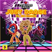 Just Dance - Pegboard Nerds & Tia Simone