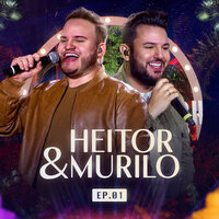 Morro de Saudade / Amor I Love You - Heitor e Murilo