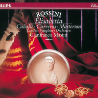 Rossini: Elisabetta, Regina d'Inghilterra / Act 1 - "Colmo di duol" - Montserrat Caballé & Ugo Benelli & London Symphony Orchestra & Gianfranco Masini & Джоаккино Россини