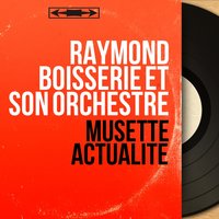 La marmite - Raymond Boisserie et son orchestre