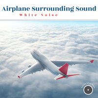 Flying Noise - Airplane White Noises