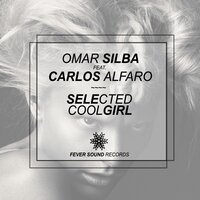 Cool Girl - Omar Silba & Carlos Alfaro