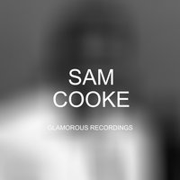 Steal Away - Sam Cooke