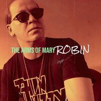 The Arms of Mary - Robin