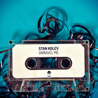 Unravel Me - Stan Kolev