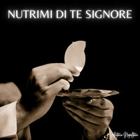 Nutrimi di te Signore - Antonio Napolitano
