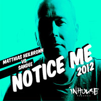 Notice Me (127 bpm acapella) - Matthias Heilbronn & Sandee