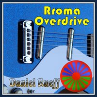 Rroma Overdrive - Daniel Rueff