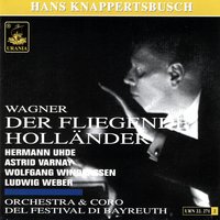 Der Fliegende Holländer: Ouverture - Herman Uhde & Astrid Vanrnay & Wolfgang Windgassen & Рихард Вагнер