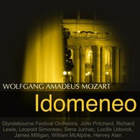 Idomeneo, K. 366, Act III: Recitativo. "Volgi intorno io sguardo" - Recitativo. "Non più! Sacro ministro" (Gran Sacerdote, Idomeneo) - Richard Lewis & Glyndebourne Festival Orchestra & John Pritchard & William McAlpine & Вольфганг Амадей Моцарт