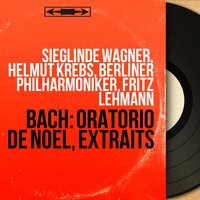 Christmas Oratorio, BWV 248, Pt. 1 "Cantata for Christmas Day": Chorale. "Wie soll ich dich empfangen?" - Berliner Philharmoniker & Fritz Lehmann & RIAS Kammerchor & Berliner Motettenchor & Johann Sebastian Bach