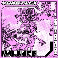 Malware - Yung Flex & Hash Gordon