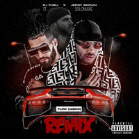 Flow Cabron - DJ FUBU & Jeddy Brown & Solomane