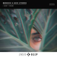 I Don't Know - Markhese & Jacek Izydorek