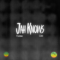 Jah Knows - Footsie & Coki