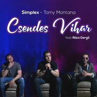 Csendes vihar - SIMPLEX & Tomy Montana & Rácz Gergő