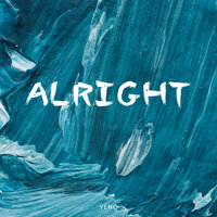 Alright - Yeno