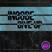 Give Up - Incode