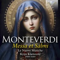 Laetaniae della beata Vergine - Krijn Koetsveld & Le nuove musiche & Клаудио Монтеверди