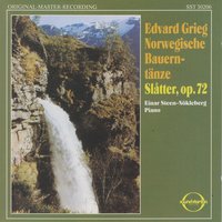 Norwegian Peasant Dances, Op. 72: No. 6, Myllarguten's Gangar - Einar Steen-Nøkleberg & Эдвард Григ