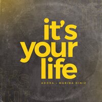 It's Your Life - Isadora & Marina Diniz & ADORA