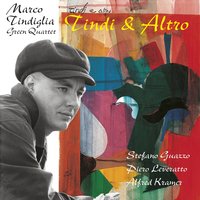 If I Knew it - Marco Tindiglia Green Quartet
