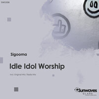 Idle Idol Worship - Sigooma
