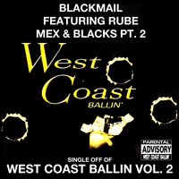 Mex & Blacks Pt. 2 - BLACKMAIL & Rube
