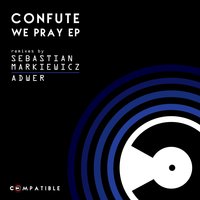 We Pray - Confute & Adwer