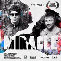 Miracle - DJ A.G & DJ Stylezz