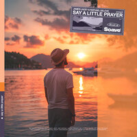 Say A Little Prayer - James Lacey & Raphael DeLove