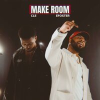 Make Room - EFoster & Cle