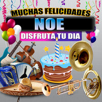 Felicidades a Noe - Version Norteño (Mujer) - Margarita Musical