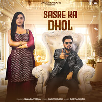 Sasre Ka Dhol - Ankit Dagar & Swara Verma