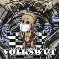 Volkswut - Sherlok & Nero Kolero & O-Life & Brother J & MazMazine