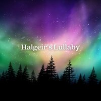 Halgeir's Lullaby - Judson Hurd & Lance Allen